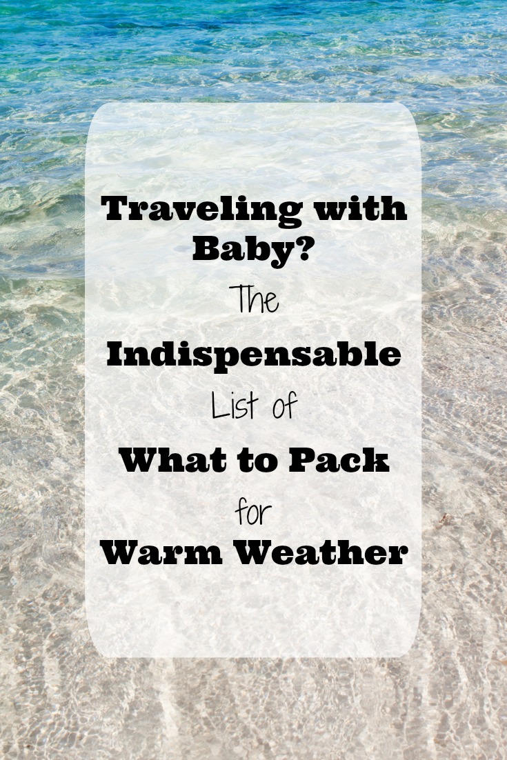 Planning to travel with baby? Here's an indispensable list for what to pack - all the essentials plus some!