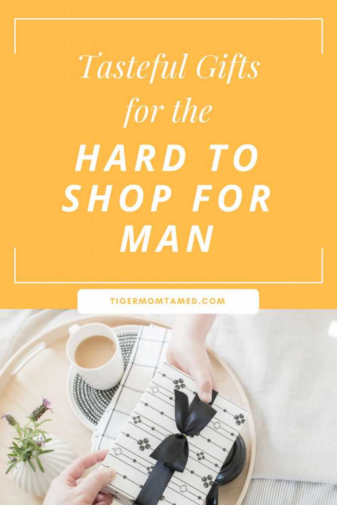 Tasteful Gifts for the Hard to Shop for Man